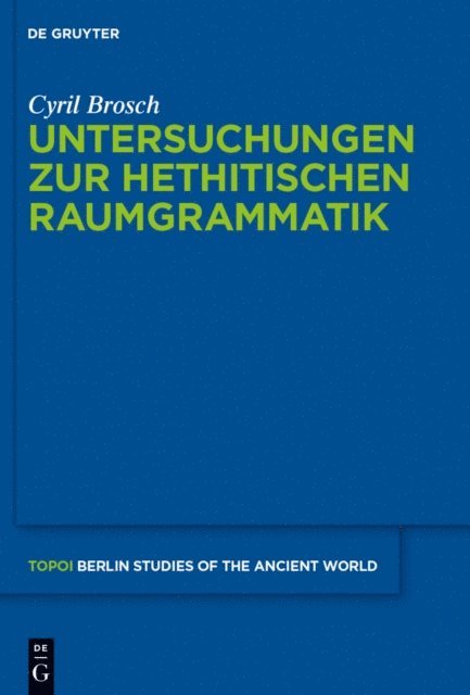 Cyril Brosch - Untersuchungen zur hethitischen Raumgrammatik, E-bok