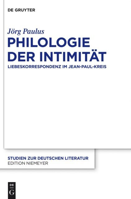 Jorg Paulus - Philologie der Intimität, E-bok