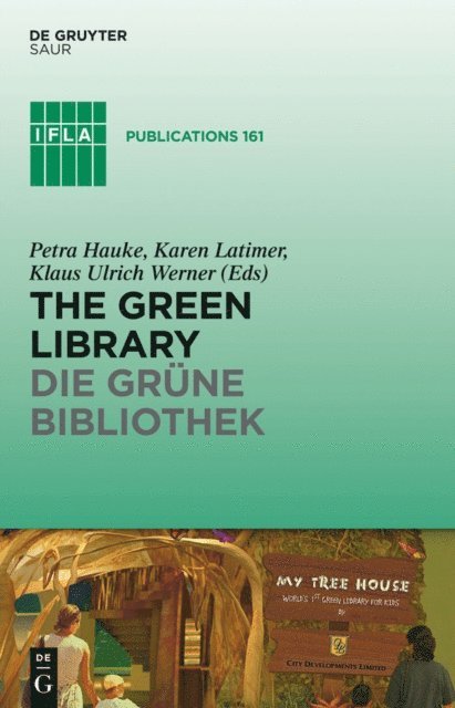Klaus Ulrich Werner, Karen Latimer, Petra Hauke - The Green Library - Die grüne Bibliothek, E-bok