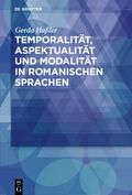 Temporalit�t, Aspektualit�t und Modalit�t in romanischen Sprachen
