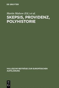 Skepsis, Providenz, Polyhistorie