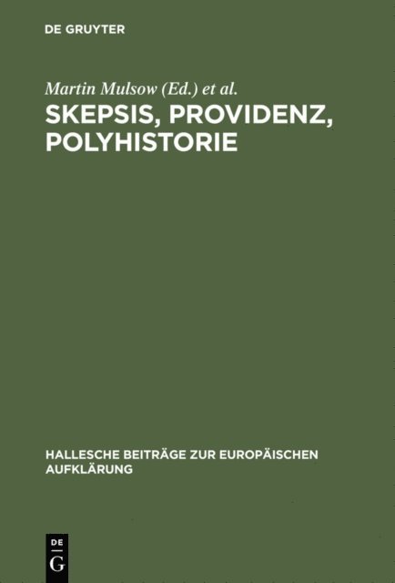 Helmut Zedelmaier, Martin Mulsow - Skepsis, Providenz, Polyhistorie, E-bok