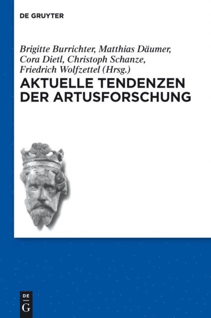Friedrich Wolfzettel, Christoph Schanze, Cora Dietl, Matthias Daumer, Brigitte Burrichter - Aktuelle Tendenzen der Artusforschung, E-bok