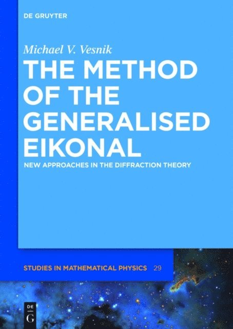 Michael V. Vesnik - Method of the Generalised Eikonal, E-bok