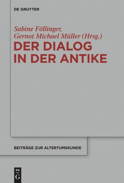 Gernot Michael Muller, Sabine Follinger - Der Dialog in der Antike, E-bok