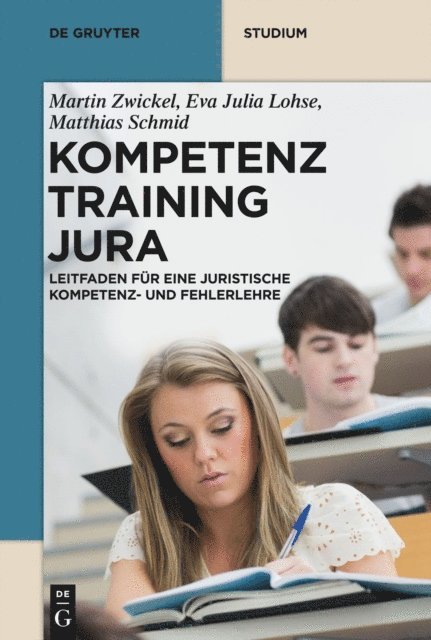 Matthias Schmid, Eva Julia Lohse, Martin Zwickel - Kompetenztraining Jura, E-bok