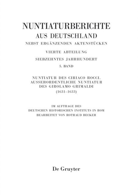 Rotraud Becker - Nuntiatur des Ciriaco Rocci. Ausserordentliche Nuntiatur des Girolamo Grimaldi (1631–1633), E-bok