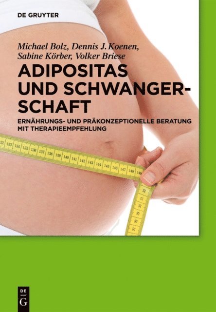 Volker Briese, Sabine Korber, Dennis J. Koenen, Michael Bolz - Adipositas und Schwangerschaft, E-bok
