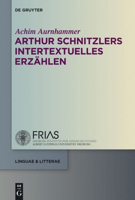 Achim Aurnhammer - Arthur Schnitzlers intertextuelles Erzählen, E-bok