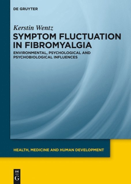 Kerstin Wentz - Symptom Fluctuation in Fibromyalgia, E-bok