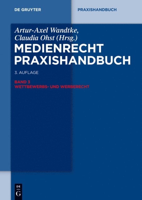 Kirsten-Inger Wohrn, Bernd Weichhaus, Axel Walter, Stephan Ory, Maja Murza, Ulf Muller, Alexander R. Klett, Alexander Frisch, Soenke Fock, Ulrich Hildebrandt, Thomas Tobias Hennig, Oliver Castendyk, Claudia Ohst, Artur-Axel Wandtke - Wettbewerbs- und Werberecht, E-bok