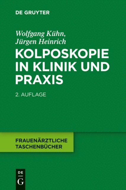 Jurgen Heinrich, Wolfgang Kuhn - Kolposkopie in Klinik und Praxis, E-bok