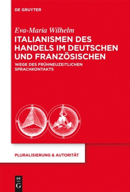 Eva-Maria Wilhelm - Italianismen des Handels im Deutschen und Französischen, E-bok