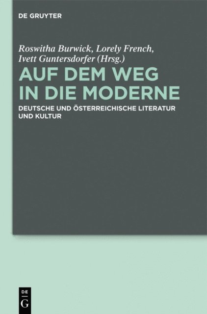 Ivett Rita Guntersdorfer, Lorely French, Roswitha Burwick - Auf dem Weg in die Moderne, E-bok