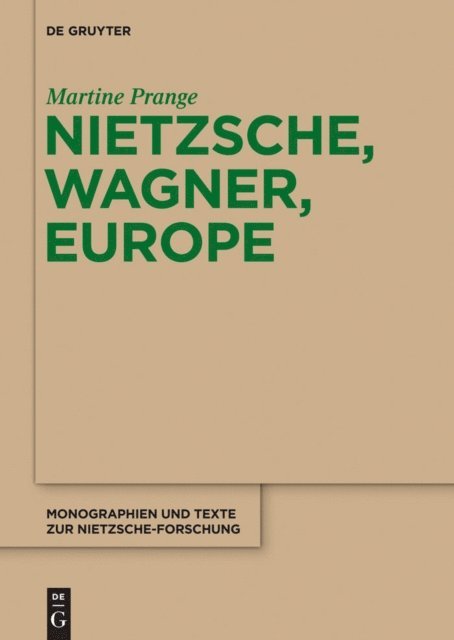 Martine Prange - Nietzsche, Wagner, Europe, E-bok
