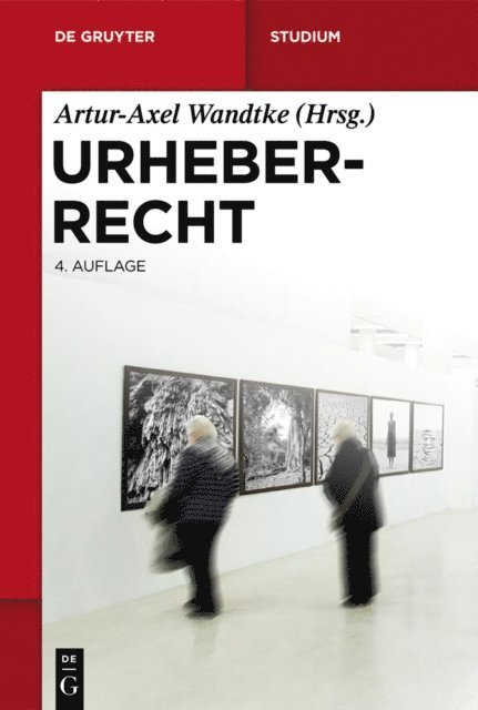 Kirsten-Inger Wohrn, Sebastian Schunke, Michael Kauert, Claire Dietz, Artur-Axel Wandtke - Urheberrecht, E-bok