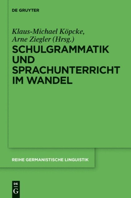 Arne Ziegler, Klaus-Michael Kopcke - Schulgrammatik und Sprachunterricht im Wandel, E-bok