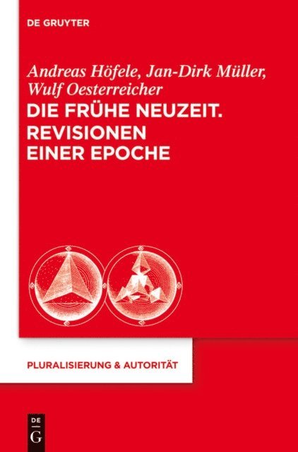 Wulf Oesterreicher, Jan-Dirk Muller, Andreas Hofele - Die Frühe Neuzeit. Revisionen einer Epoche, E-bok