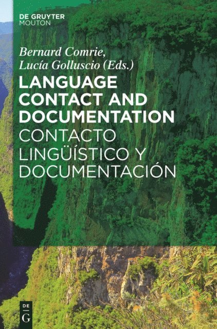 Lucia Golluscio, Bernard Comrie - Language Contact and Documentation / Contacto linguistico y documentacion, E-bok