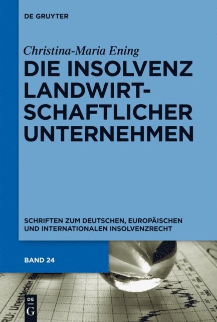 Christina-Maria Ening - Die Insolvenz landwirtschaftlicher Unternehmen, E-bok