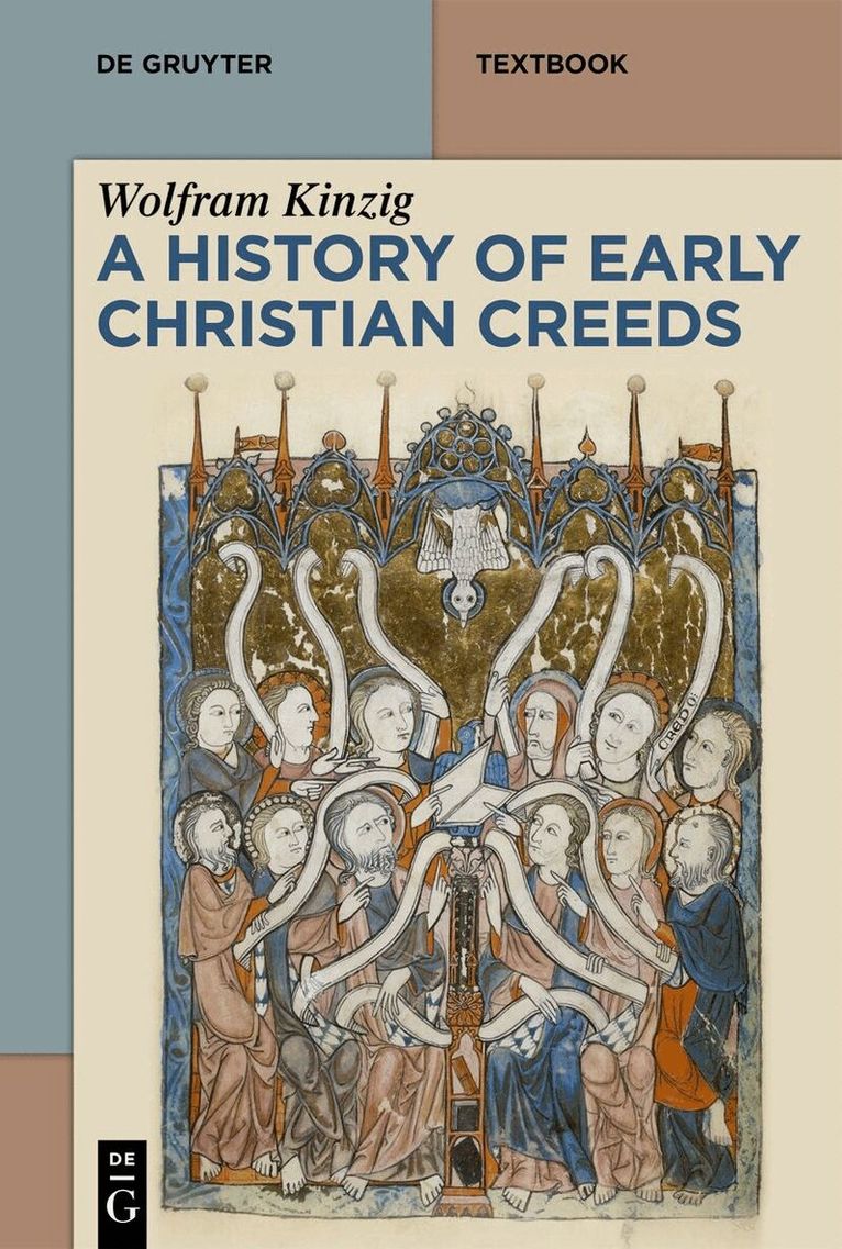 Wolfram Kinzig - History of Early Christian Creeds, E-bok