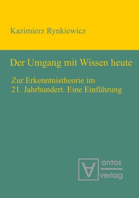 Kazimierz Rynkiewicz - Der Umgang mit Wissen heute, E-bok