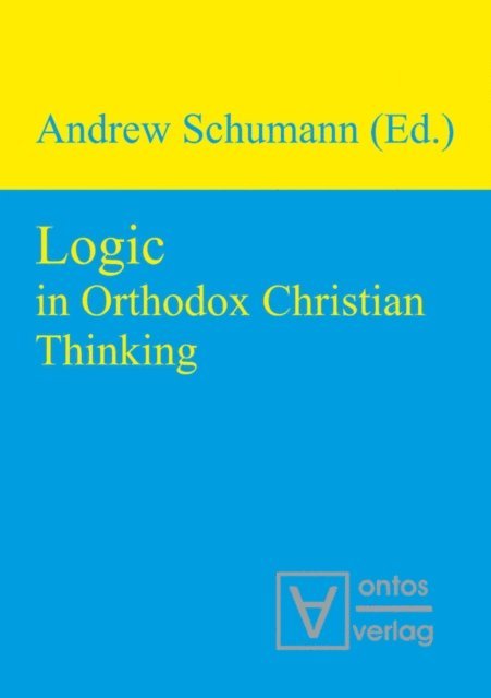 Andrew Schumann - Logic in Orthodox Christian Thinking, E-bok