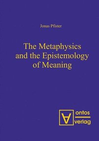 Metaphysics and the Epistemology of Meaning