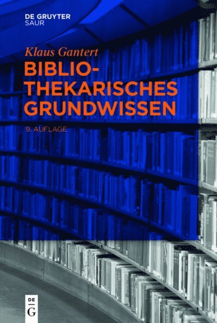 Klaus Gantert - Bibliothekarisches Grundwissen, E-bok