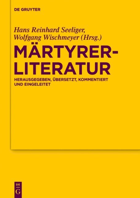 Wolfgang Wischmeyer, Hans Reinhard Seeliger - Märtyrerliteratur, E-bok