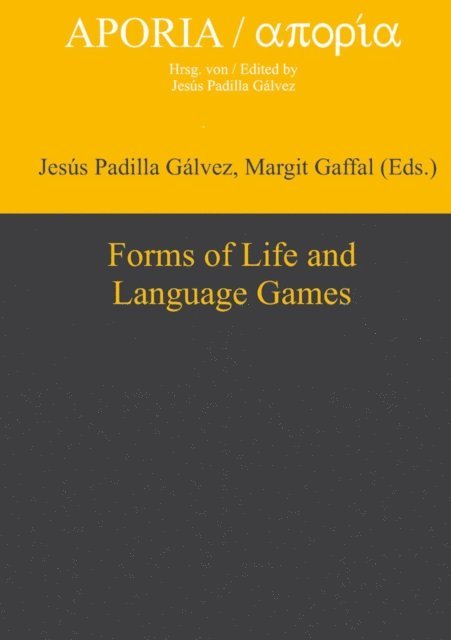 Margit Gaffal, Jesus Padilla Galvez - Forms of Life and Language Games, E-bok