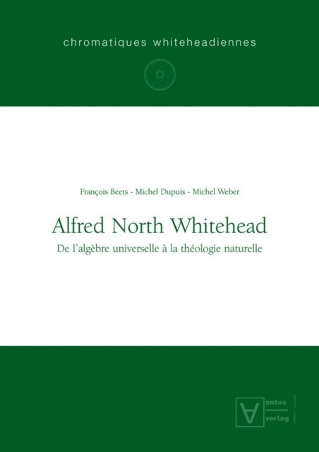 Michel Weber, Michel Dupuis, Francois Beets - Alfred North Whitehead, E-bok