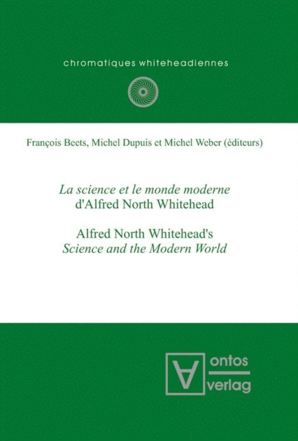 Michel Weber, Michel Dupuis, Francois Beets - science et le monde moderne d'Alfred North Whitehead?, E-bok