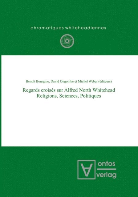 Michel Weber, David Ongombe, Benoit Bourgine - Regards croisés sur Alfred North Whitehead, E-bok