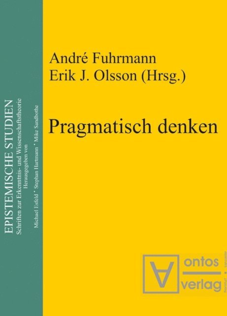 Erik J. Olsson, Andre Fuhrmann - Pragmatisch denken, E-bok