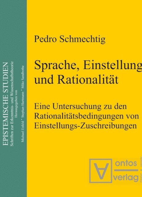 Pedro Schmechtig - Sprache, Einstellung und Rationalität, E-bok