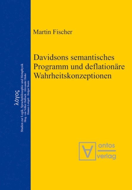Martin Fischer - Davidsons semantisches Programm und deflationäre Wahrheitskonzeptionen, E-bok