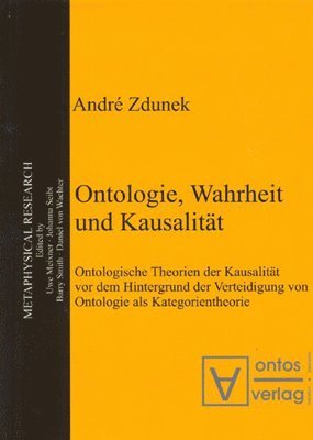 André Zdunek - Ontologie, Wahrheit und Kausalität, Inbunden. Tillgänglighet: Lägg i varukorg