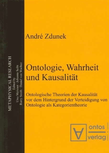 Andre Zdunek - Ontologie, Wahrheit und Kausalität, E-bok. Tillgänglighet: Lägg i varukorg