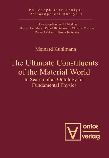 Ultimate Constituents of the Material World av Meinard Kuhlmann
