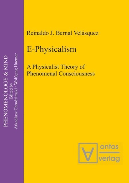Reinaldo J. Bernal Velasquez - E-Physicalism, E-bok