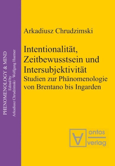 Arkadiusz Chrudzimski - Intentionalität, Zeitbewusstsein und Intersubjektivität, E-bok