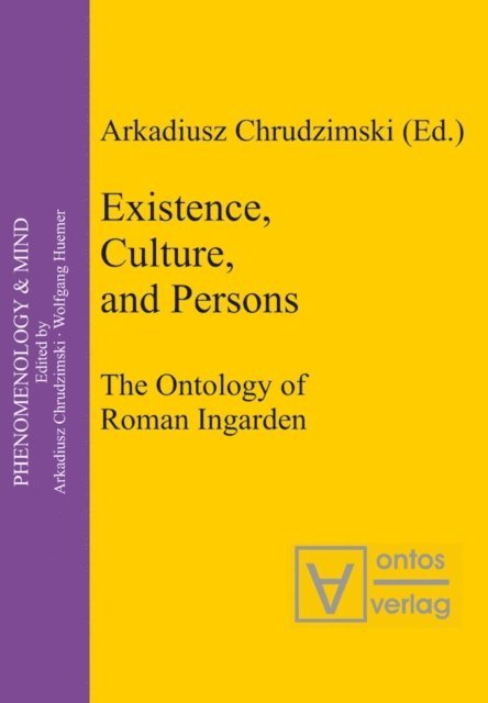 Arkadiusz Chrudzimski - Existence, Culture, and Persons, E-bok