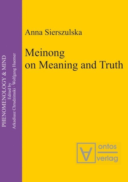 Anna Sierszulska - Meinong on Meaning and Truth, E-bok
