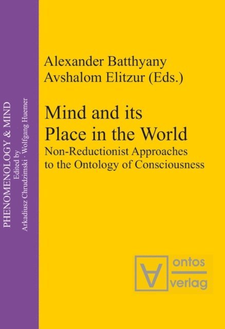 Avshalom Elitzur, Alexander Batthyany - Mind and its Place in the World, E-bok