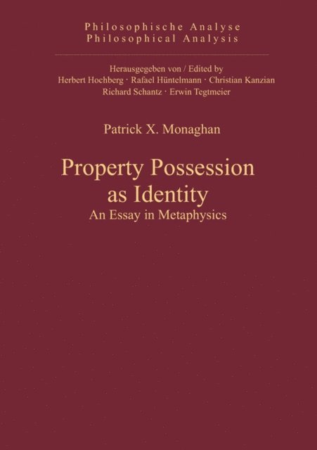 Patrick X. Monaghan - Property Possession as Identity, E-bok