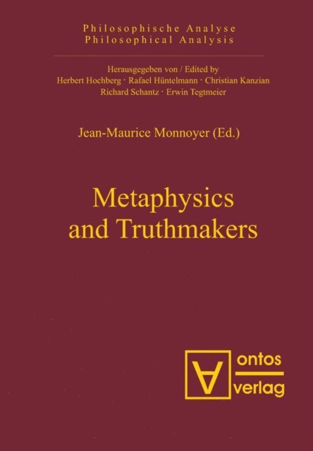 Jean-Maurice Monnoyer - Metaphysics and Truthmakers, E-bok