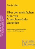 �ber den mehrfachen Sinn von Menschenw�rde-Garantien