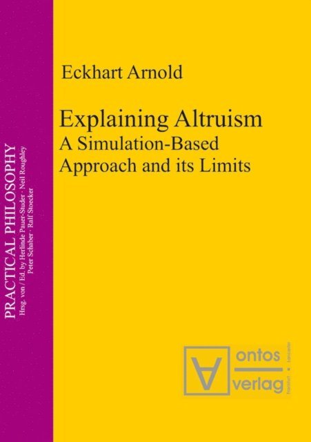 Eckhart Arnold - Explaining Altruism, E-bok