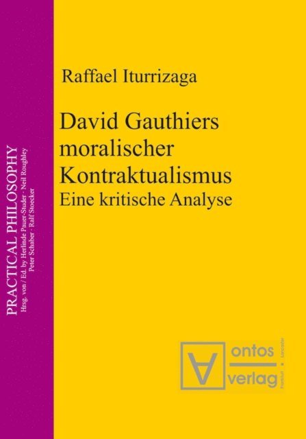 Raffael Iturrizaga - David Gauthiers moralischer Kontraktualismus, E-bok